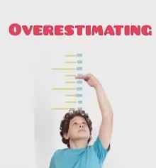 اوراستیمیت overestimating (تخیم بیش از اندازه) شدن اندازه‌های ما
